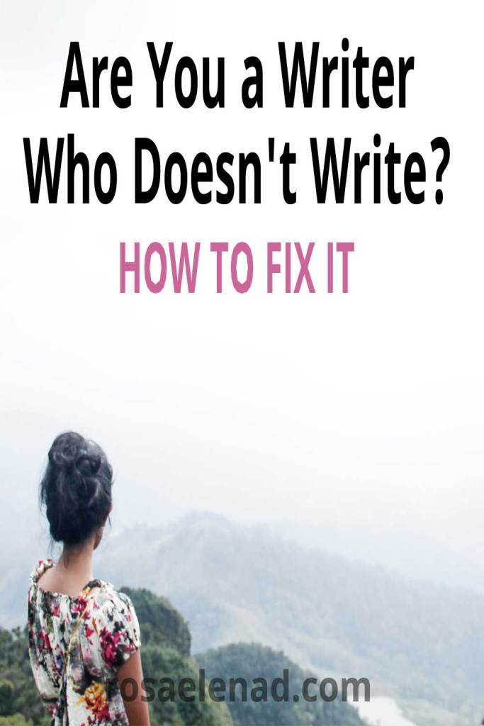 Woman Standing Near Mountain with text overlay - Are you a writer who doesn't write?